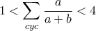 1< \displaystyle\sum_{cyc}\dfrac{a}{a+b} <4