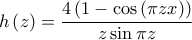 \displaystyle h\left(z \right)=\frac{4\left(1-\cos\left(\pi zx \right) \right)}{z\sin \pi z}