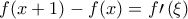 f(x+1) - f(x) = f\prime\left( \xi \right)