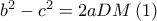 {b^2} - {c^2} = 2aDM\,(1)