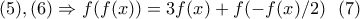 (5),(6)  \Rightarrow   f(f(x))=3f(x)+f(-f(x)/2)   &nbsp;&nbsp;(7)