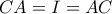 CA = I = AC