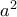 {a^2}