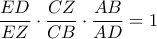 \displaystyle \frac{ED}{EZ}\cdot \frac{CZ}{CB}\cdot \frac{AB}{AD} = 1