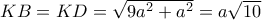 KB=KD=\sqrt{9a^2+a^2}=a\sqrt{10}