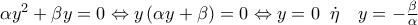 \alpha {y^2} + \beta y = 0 \Leftrightarrow y\left( {\alpha y + \beta } \right) = 0 \Leftrightarrow y = 0\;\;\dot \eta \quad y =  - \frac{\beta }{\alpha }