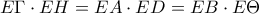 E\Gamma \cdot EH=EA\cdot ED=EB\cdot E \Theta