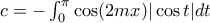 c=- \int_{0}^{\pi }\cos (2mx)|\cos t|dt  