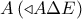 A\,( \triangleleft A\Delta E)