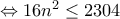 \Leftrightarrow 16n^2\leq 2304 \Leftrightarrow 16n^2\leq 2304