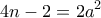 \displaystyle{4n-2=2a^{2}}