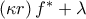 \left( \kappa r\right) f^{\ast }+\lambda 