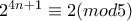 2^{4n+1}\equiv 2(mod 5)
