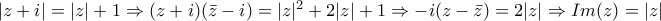 |z+i|=|z|+1\Rightarrow (z+i)(\bar{z}-i)=|z|^{2}+2|z|+1\Rightarrow -i(z-\bar{z})=2|z|\Rightarrow Im(z)=|z|