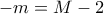 -m=M-2
