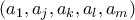 (a_1,a_j,a_k,a_l,a_m)