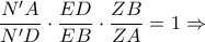 \displaystyle \frac{N'A}{N'D}\cdot \frac{ED}{EB}\cdot \frac{ZB}{ZA} = 1\Rightarrow