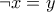 \neg x = y