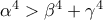 \alpha^4 > \beta^4 + \gamma^4 \alpha^4 > \beta^4 + \gamma^4