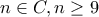 n\in C,n\geq 9