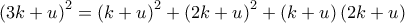 {\left( {3k + u} \right)^2} = {\left( {k + u} \right)^2} + {\left( {2k + u} \right)^2} + \left( {k + u} \right)\left( {2k + u} \right)
