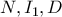 N,I_{1},D