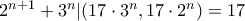 2^{n+1}+3^n|(17\cdot 3^n,17\cdot 2^n)=17