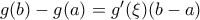 g(b)-g(a) = g'(\xi) (b-a)
