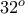 32^{o}