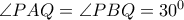 \angle PAQ = \angle PBQ= 30^0