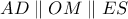 AD\parallel OM \parallel ES