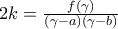 2k=\frac{f(\gamma )}{(\gamma -a)(\gamma -b)}