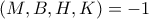 (M,B,H,K)=-1