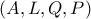 \left( A,L,Q,P \right)