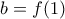 b=f(1)