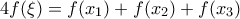 4f (\xi)=f (x_{1})+f (x_{2})+f (x_{3})