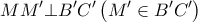 \displaystyle{ 
MM' \bot B'C'\left( {M' \in B'C'} \right) 
}