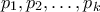 p_1,p_2,\ldots,p_{k}