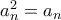 a_n^2=a_n