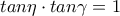  tan\eta \cdot tan\gamma =1