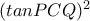 (tanPCQ)^2