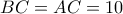 BC=AC=10