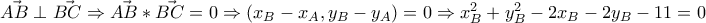 \vec{AB}\perp \vec{BC}\Rightarrow \vec{AB}*\vec{BC}=0\Rightarrow (x_{B}-x_{A},y_{B}-y_{A})=0\Rightarrow x_{B}^{2}+y_{B}^{2}-2x_{B}-2y_{B}-11=0