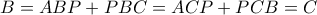 B=ABP+PBC=ACP+PCB=C
