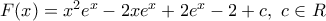 F(x)={{x}^{2}}{{e}^{x}}-2x{{e}^{x}}+2{{e}^{x}}-2+c,\,\,c\in R