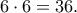 6\cdot 6=36.