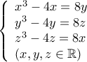 \left\{ \begin{array}{l} 
{x^3} - 4x = 8y\\ 
{y^3} - 4y = 8z\\ 
{z^3} - 4z = 8x\\ 
\left( {x,y,z \in \mathbb{R}} \right) 
\end{array} \right.