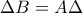 \Delta B=A\Delta