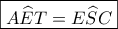 \boxed{A\widehat ET= E\widehat SC} \boxed{A\widehat ET= E\widehat SC}