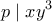 \displaystyle{p\mid xy^3}